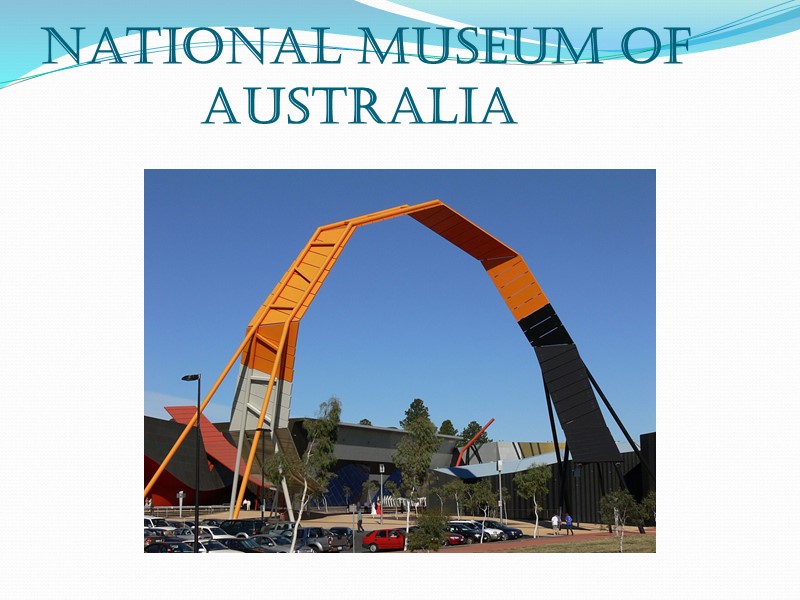 National Museum of     Australia